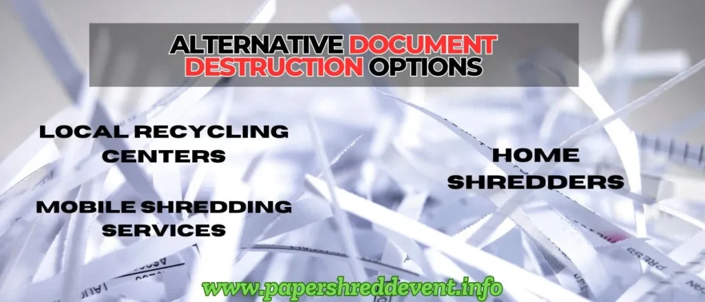 Alternative Document Destruction Options
